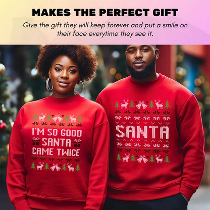 "SANTA CAME TWICE" SWEATSHIRTS