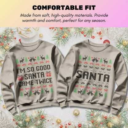 "SANTA CAME TWICE" SWEATSHIRTS